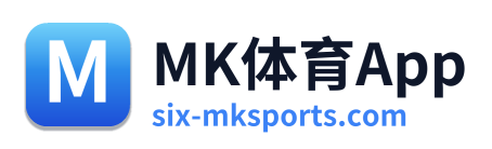 MK体育App